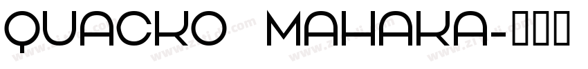 Quacko Mahaka字体转换